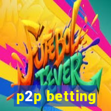 p2p betting